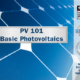Basic Photovoltaics (PV 101)