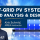 Off-Grid PV System Design: A Guide to Load Analysis and Storage with Kris Schmid