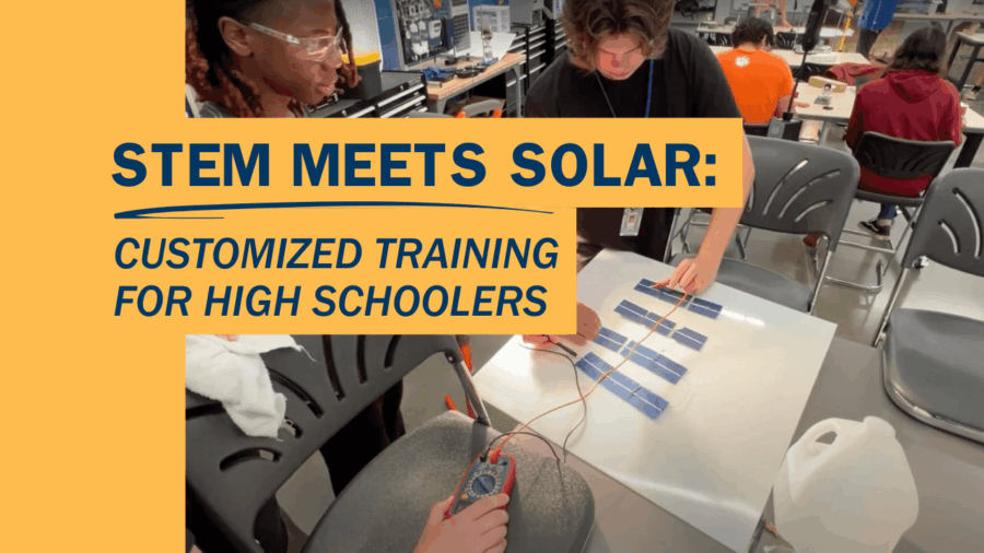 STEM Meets Solar: Customized PV Training for High Schoolers